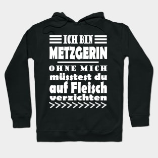 Metzgerin Fleisch Verkäuferin Schlachten Hoodie